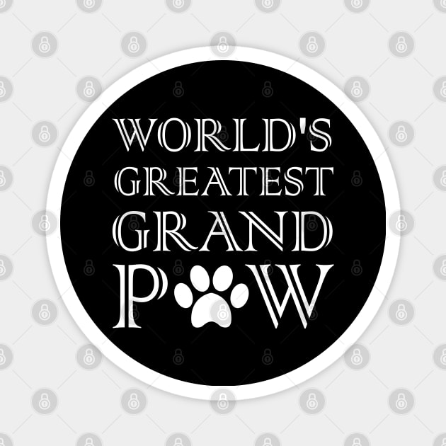 Grandpaw Worlds Greatest Grand Paw Funny Dogs Tee Magnet by  Funny .designs123